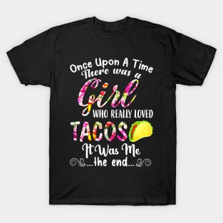 Womens There Was A Girl Who Really Loved Tacos T-Shirt